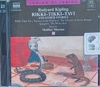 Rikki-Tikki-Tavi and other stories written by Rudyard Kipling performed by Madhav Sharma on Audio CD (Abridged)